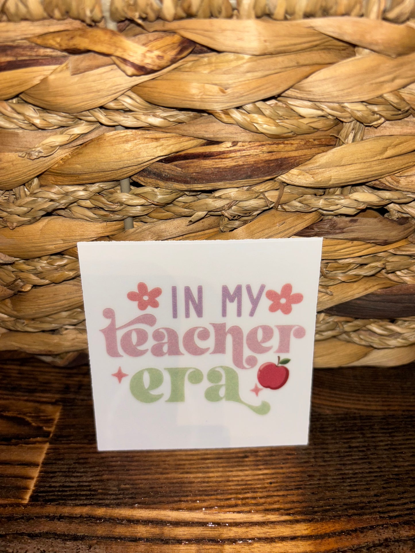 In my teacher era decal