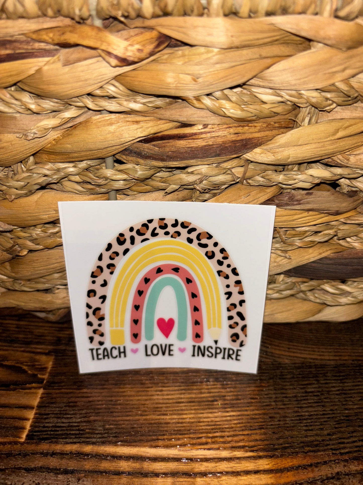 Teach, love, inspire rainbow