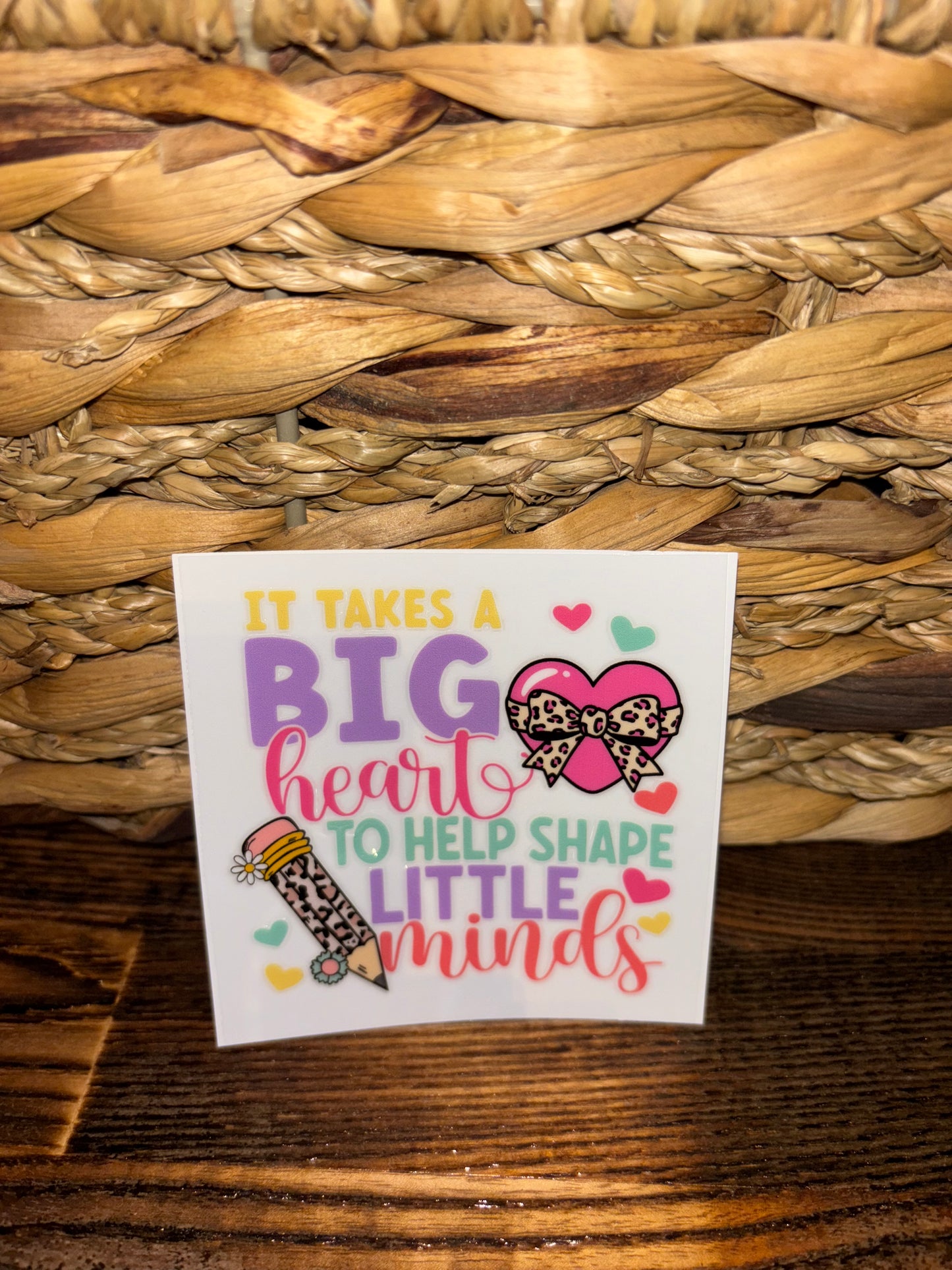 It takes a big heart to help shape little minds
