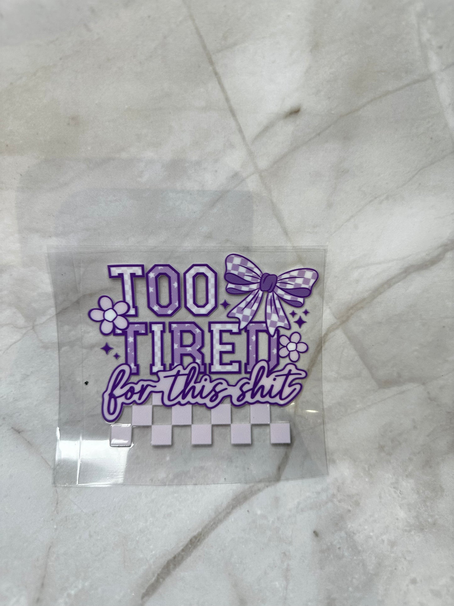 Too tired