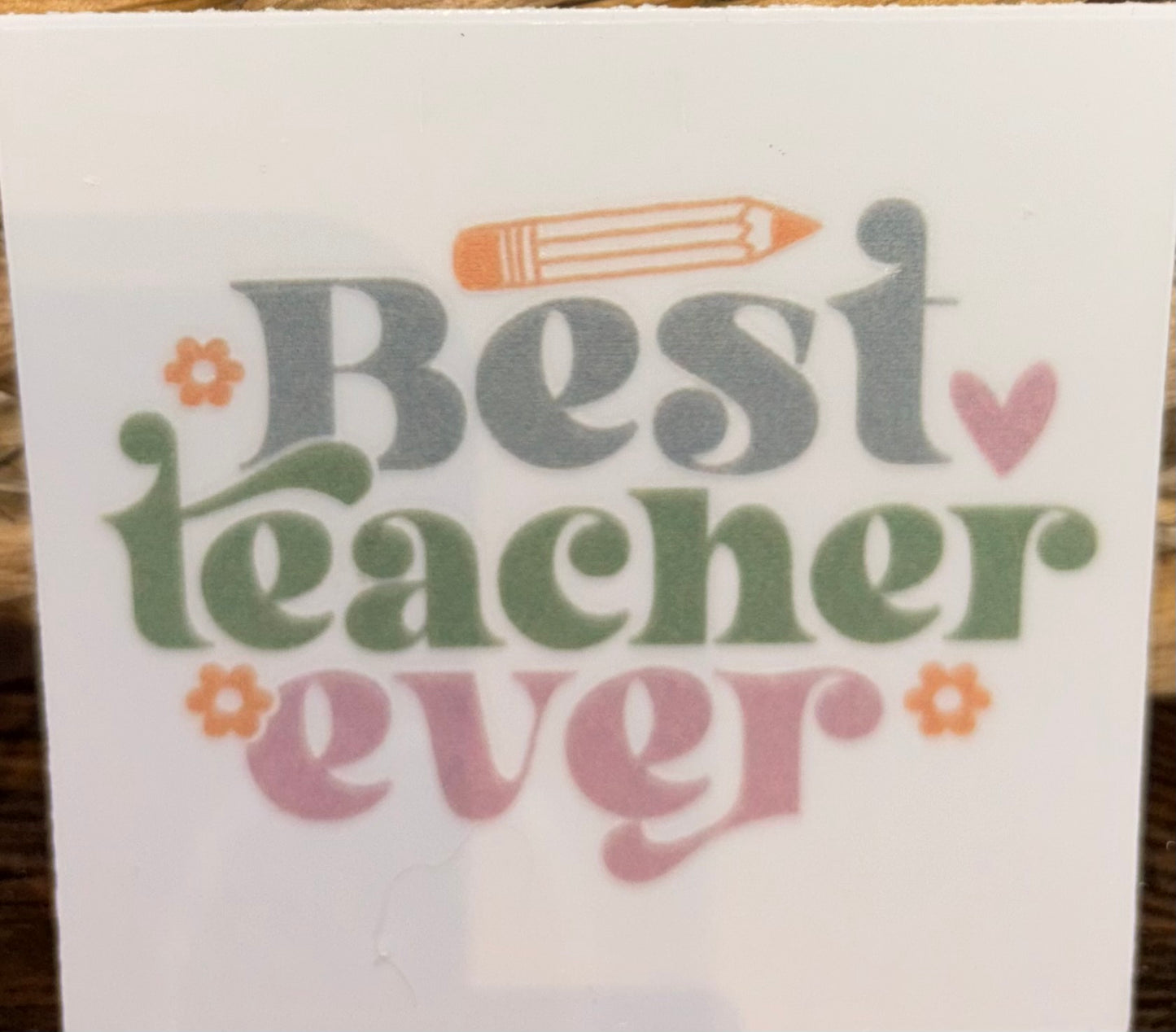 Best Teacher Ever Decal