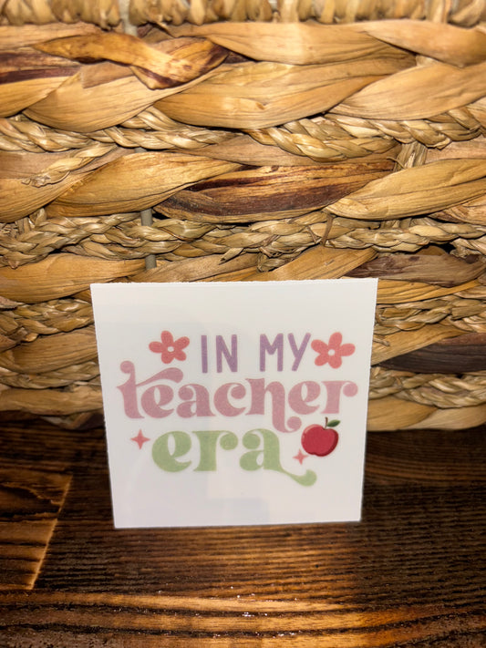 In my teacher era decal