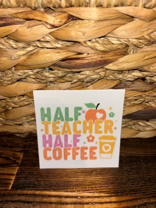 Half teacher half coffee