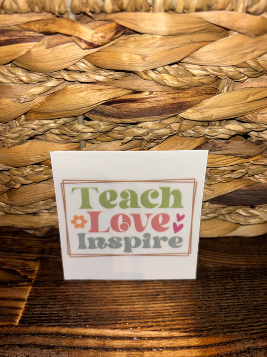 Teach, love, inspire