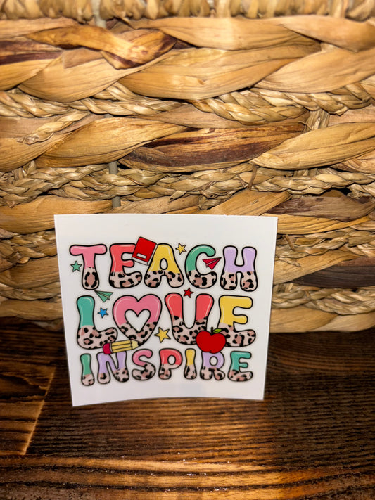Teach, love, inspire