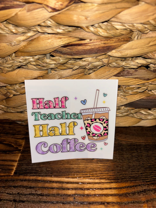 Half teacher half coffee